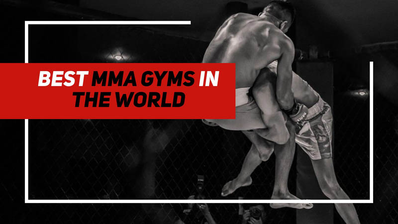 Best MMA Gyms in the World