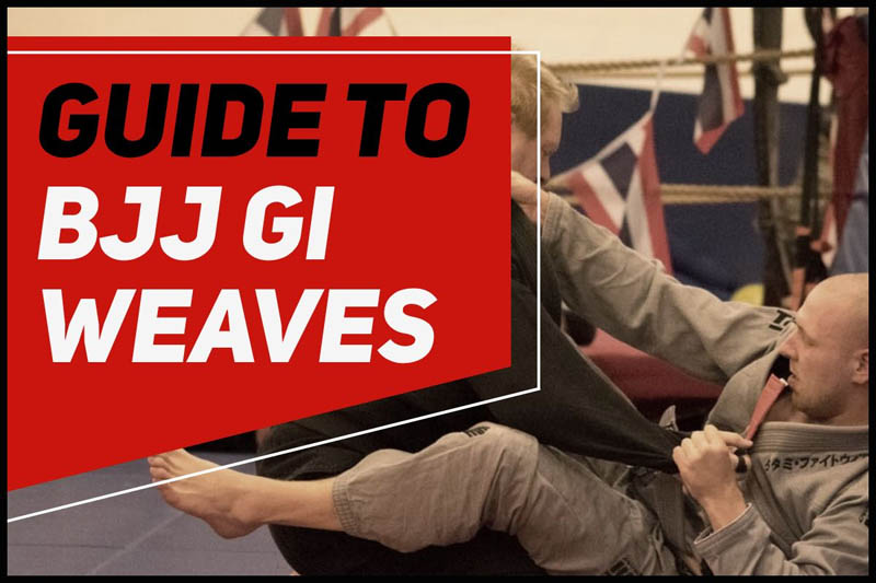 Guide To BJJ Gi Weaves