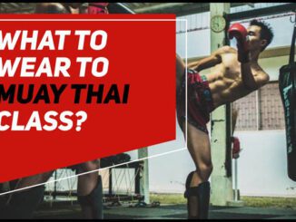 what to wear to Muay Thai class